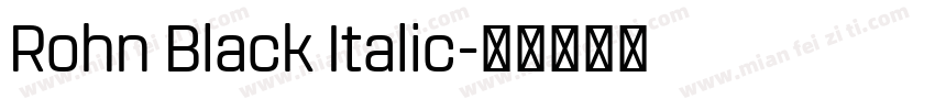 Rohn Black Italic字体转换